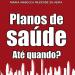 PLANOS DE SADE AT QUANDO?